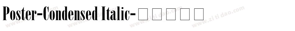 Poster-Condensed Italic字体转换